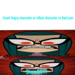 Ruin This Fill In Meme!!!!!!!!!!!!!!!!!!!!!!!!!!!!!!!!!!!!! #311