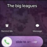 The big leagues calling