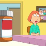 lois meanmugging the pill bottle