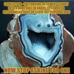 Squeeze Job | SQUEEZE JOB - THE FORCING OF CEMENT SLURRY 
INTO A BORE HOLE IN ORDER TO CEMENT A 
RECHANNELED AREA OR CLOSE OFF PERFORATIONS; NOW STOP ASKING FOR ONE | image tagged in geology pun geode | made w/ Imgflip meme maker