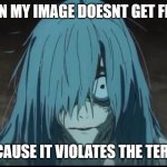 From Now On, I Will Be More Careful When I Submit | ME WHEN MY IMAGE DOESNT GET FEATURED; BECAUSE IT VIOLATES THE TERMS | image tagged in im sorry,please forgive me,moderators | made w/ Imgflip meme maker