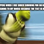 SEASON 2 IS HERE | IMGFLIPPERS WHEN I USE SHREK RUNNING FOR NO REASON BUT THEYRE HEADING TO MY HOUSE BECAUSE THE TEXT IS HARD TO READ | image tagged in gifs,season 2,bee movie,tantrum,shrek | made w/ Imgflip video-to-gif maker