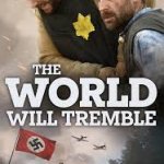 the world will temble the film .