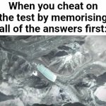 Bro discovered learning | When you cheat on the test by memorising all of the answers first: | image tagged in gifs,memes,funny | made w/ Imgflip video-to-gif maker