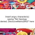 who denies DecluciveMario2842's apology