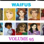 waifus volume 95 | WAIFUS; VOLUME 95 | image tagged in waifus volume 44,95,waifus,anime,city hunter,pretty | made w/ Imgflip meme maker