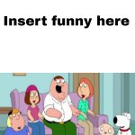 The Griffin Family Laughs at What/Who