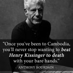 Anthony Bourdain Henry Kissinger Cambodia