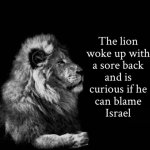 The lion blames israel