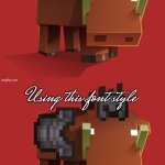 Netherite Hoglin | USING THIS FONT STYLE; Using this font style | image tagged in netherite hoglin | made w/ Imgflip meme maker