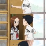 Chainsaw Man – The Movie: Reze Arc post credits in a nutshell | Café manager: I'm sure you'll meet a girl who's perfect for you someday. Denji; Power; Denji; Denji | image tagged in ignoring takagi,manga,anime,chainsaw man,csm,denji | made w/ Imgflip meme maker