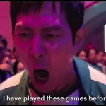 I've Played These Games Before