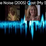 White Noise (2005) Cast (My Style)