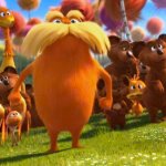 The Lorax and his army