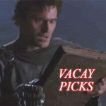 Army of Darkness | VACAY PICKS | image tagged in army of darkness | made w/ Imgflip meme maker