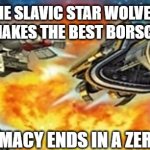 Slavic Star Wolves 3: Civil War | WHEN THE SLAVIC STAR WOLVES ARGUE OVER WHO MAKES THE BEST BORSCHT IN SPACE; COSMIC DIPLOMACY ENDS IN A ZERO-G DANCE-OFF | image tagged in slavic star wolves 3 civil war,slavic star wolves | made w/ Imgflip meme maker