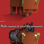 Netherite Hoglin | MAKE MEMES TO GET VIEWS; Make memes to read the comments | image tagged in netherite hoglin | made w/ Imgflip meme maker