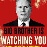 Kier Starmer is Big Brother