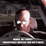 Paraseter Griffin | HEHEGE, HEY LOUIS!! I PARASITICALLY INFESTED THIS GUY'S FACE!! | image tagged in gifs,family guy,family guy funnies | made w/ Imgflip video-to-gif maker