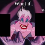 What if who sang poor unfortunate souls to who by Dracoawesomene