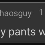 i swear my pants were just on