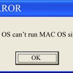 Blank Error | ERROR; OS can’t run MAC OS simulator; OK | image tagged in blank error | made w/ Imgflip meme maker
