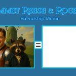 Emmet Reese & Roger Friendship Meme Template