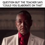 worst feeling | WHEN YOU ANSWER THE QUESTION BUT THE TEACHER SAYS "COULD YOU ELABORATE ON THAT" | image tagged in gifs,school | made w/ Imgflip video-to-gif maker