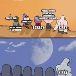 HAL Laboratory, Inc. in a nutshell | PINBALL: REVENGE OF THE 'GATOR AND OTHER HAL LABORATORY, INC. GAMES; SUPER SMASH BROS; EGGERLAND; KIRBY; BOXBOY; MOTHER (KNOWN AS EARTHBOUND); KIRBY | image tagged in regular show graves,hal laboratory inc,kirby,earthbound,super smash bros,nintendo | made w/ Imgflip meme maker