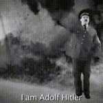 I am Adolf Hitler GIF Template