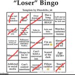 Dang, I'm a loser | image tagged in loser bingo | made w/ Imgflip meme maker