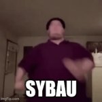 Sybau? | SYBAU | image tagged in gifs,shut up | made w/ Imgflip video-to-gif maker