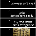 4 undertale textboxes | clover is still dead; is the atmosphere a god? clovers guns seek vengence | image tagged in 4 undertale textboxes | made w/ Imgflip meme maker