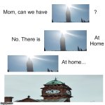 Mom can we have | image tagged in mom can we have,big ben,london,dublin,ireland,united kingdom | made w/ Imgflip meme maker