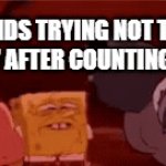 Impossible to be in a class counting to 10 without kids saying 67 after they finish counting | KIDS TRYING NOT TO SAY 67 AFTER COUNTING TO 10 | image tagged in gifs,funny,memes,relatable,67,spongebob | made w/ Imgflip video-to-gif maker