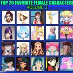 top 20 favorite female characters volume 3 | VOLUME 3 | image tagged in top 20 favorite female characters,volume 3,anime,videogames,precure,fairy tales | made w/ Imgflip meme maker