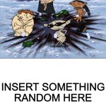 A KND Fill in Meme Template to Ruin (Updated Version)