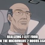 food | REALIZING I LEFT FOOD IN THE MICROWAVE 2 HOURS AGO | image tagged in gifs,food | made w/ Imgflip video-to-gif maker