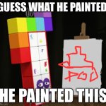 Numberblock 17 smiling | GUESS WHAT HE PAINTED; HE PAINTED THIS | image tagged in numberblock 17 smiling | made w/ Imgflip meme maker