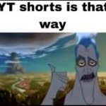 YT shorts is that way