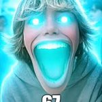 67676767 | 67 | image tagged in 67 kid | made w/ Imgflip meme maker