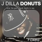 Foxed Donuts Temp 2 (thanks idu) meme