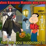 The hell are you supposed to be? | Me when Komano Manato was revealed; Me: | image tagged in the hell are you supposed to be | made w/ Imgflip meme maker
