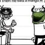 and then he eats a mango meme