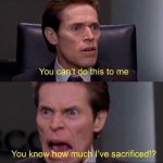 You can't do this to me template