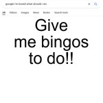 I need bingos meme