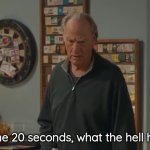 I was gone 20 seconds meme