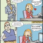 there's been a breach | Nice dress, Susan. I'm gonna go to the files room to check on things. Susan call HR there's been a breach in the confidental files department. | image tagged in hello human resources | made w/ Imgflip meme maker