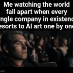 The unholy pattern of slop | Me watching the world fall apart when every single company in existence resorts to AI art one by one: | image tagged in gifs,memes,funny | made w/ Imgflip video-to-gif maker
