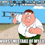 I did it and now i'm regretting my life choices | DO NOT INPUT "🏖 ◼🛳🛳⚫ 🚄🛳 🏠✓🚄?☸⚫🎁 ⛰Ⓘ⏧☸ ✓🚄 ◀✓🕴" IN WEBDINGS TRANSLATOR; WORST MISTAKE OF MY LIFE | image tagged in peter griffin running away | made w/ Imgflip meme maker